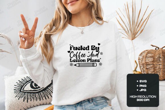 Fueled By Coffee SVG PNG Design: A Teacher's Creative Asset